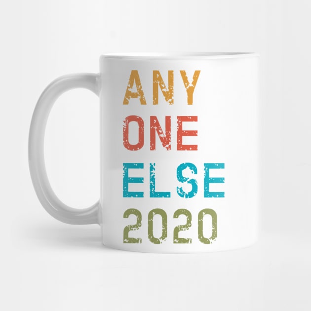 Anyohne Else 2020 gifts, shirts, mugs, t-shirt, flask stickers, vintage beach colors by gillys